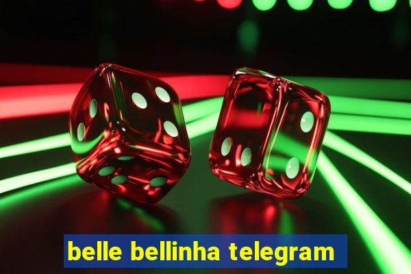 belle bellinha telegram